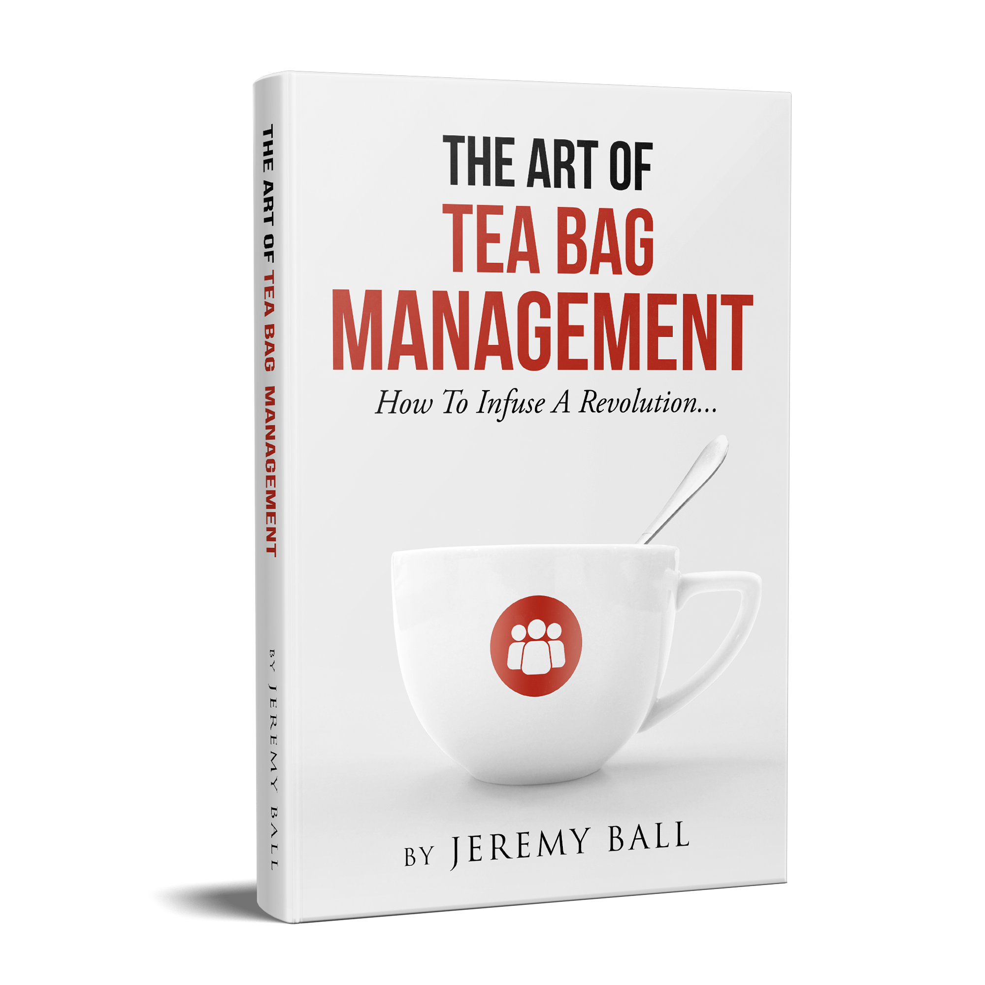 The Art of Tea Bag Management by Jeremy Ball
